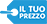 Il tuo prezzo esclusivo Il tuo prezzo esclusivo