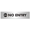 No Entry Sign Brushed Aluminium Acrylic 190x45mm